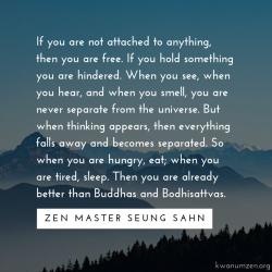 If you are not attached to anything, then you are free